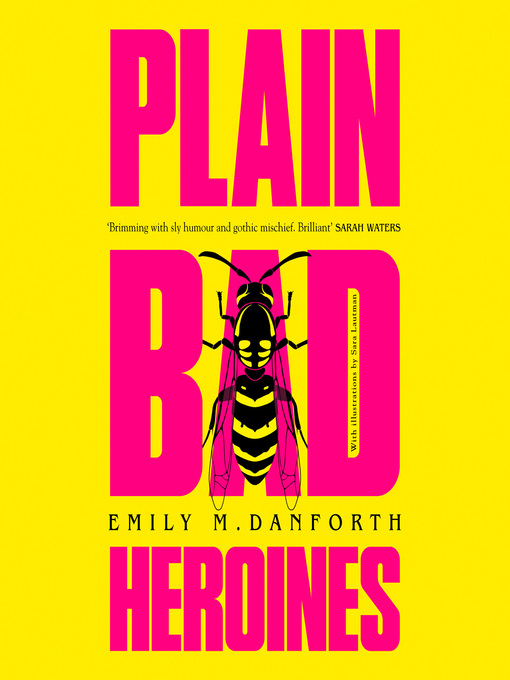 Title details for Plain Bad Heroines by Emily M. Danforth - Available